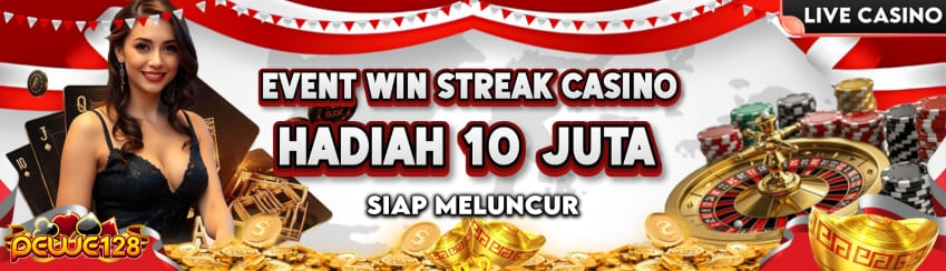 EVENT WIN STREAK CASINO PEWE128