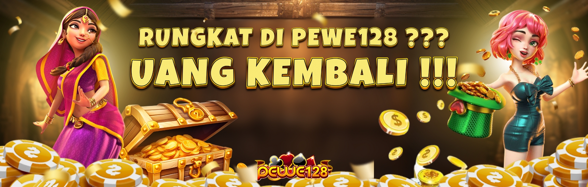 Rungkad Di PEWE128? UANG KEMBALI!!!