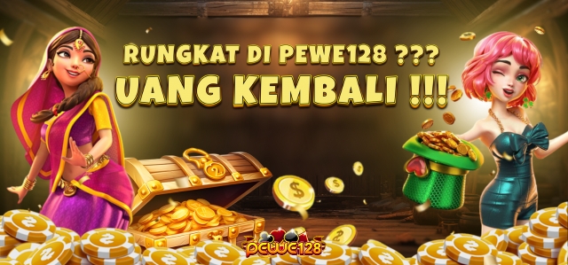 Rungkad Di PEWE128? UANG KEMBALI!!!